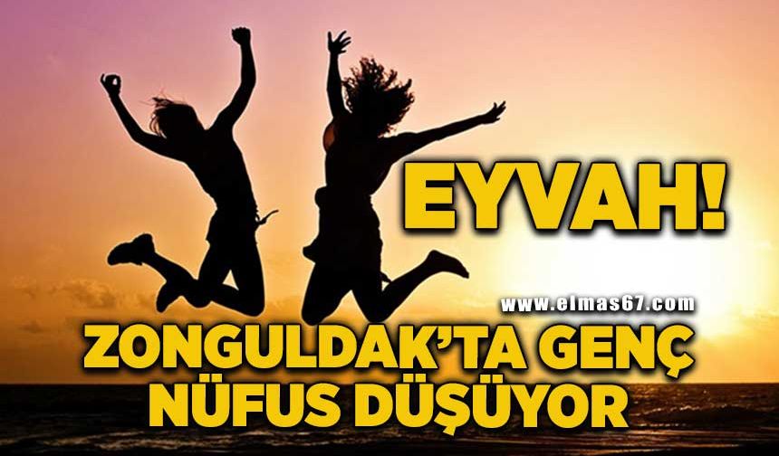 Eyvah! Zonguldak’ta genç nüfus düşüyor