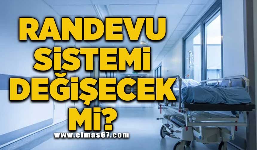 Randevu sistemi değişecek mi?