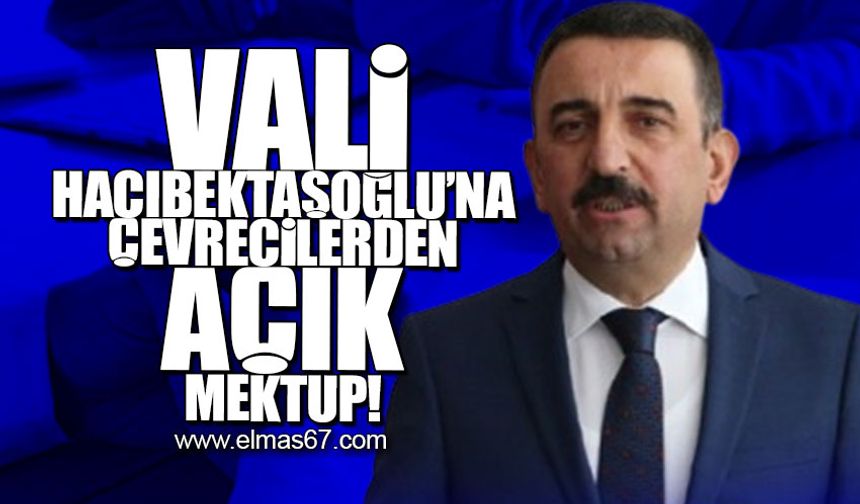 Vali Hacıbektaşoğlu'na çevrecilerden açık mektup!