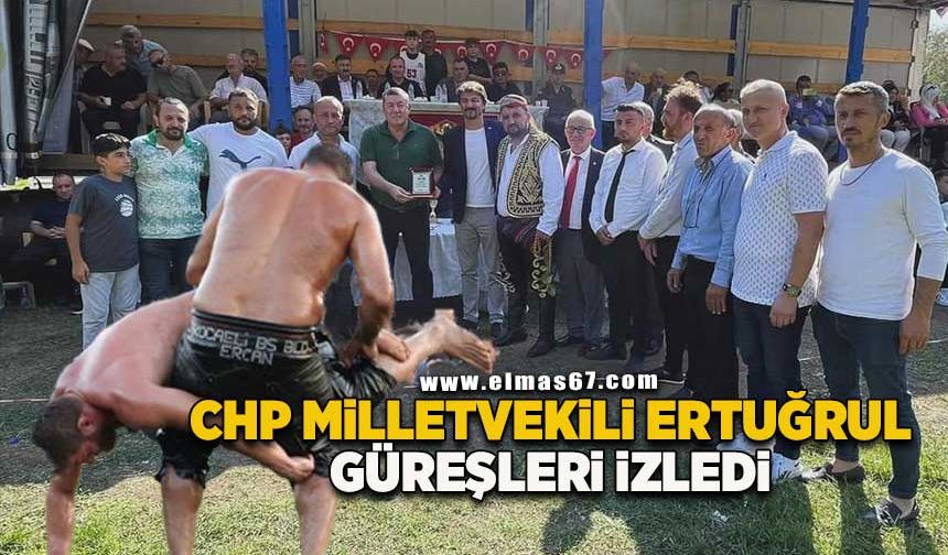 CHP MİLLETVEKİLİ ERTUĞRUL GÜREŞLERİ İZLEDİ