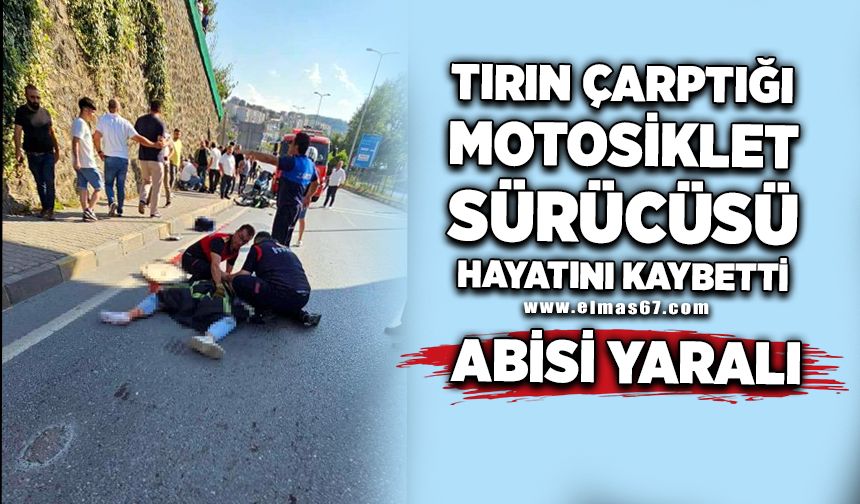 Tırın çarptığı motosiklet sürücüsü hayatını kaybetti, ağabeyi yaralı