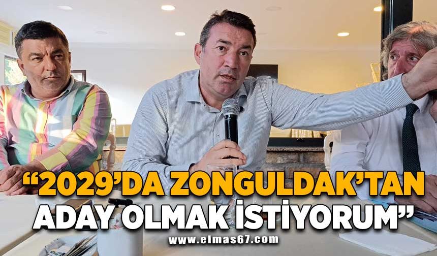 ‘’2029’DA ZONGULDAK’TAN ADAY OLMAK İSTİYORUM’’