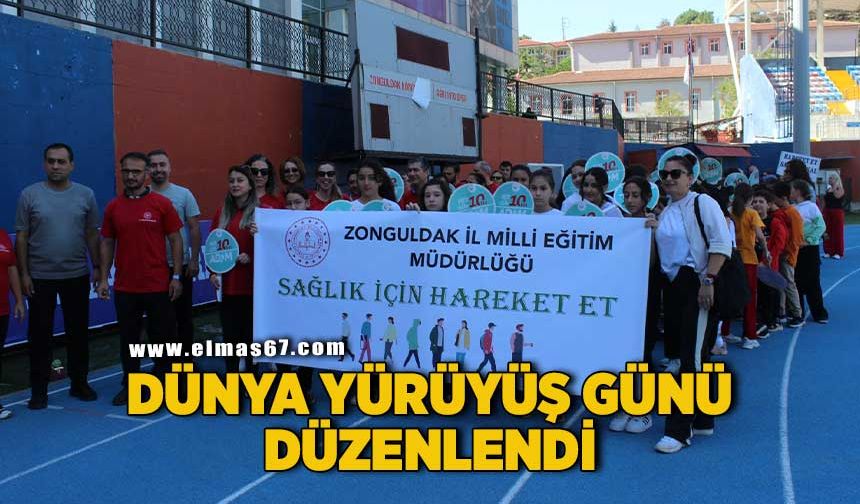 DÜNYA YÜRÜYÜŞ GÜNÜ DÜZENLENDİ