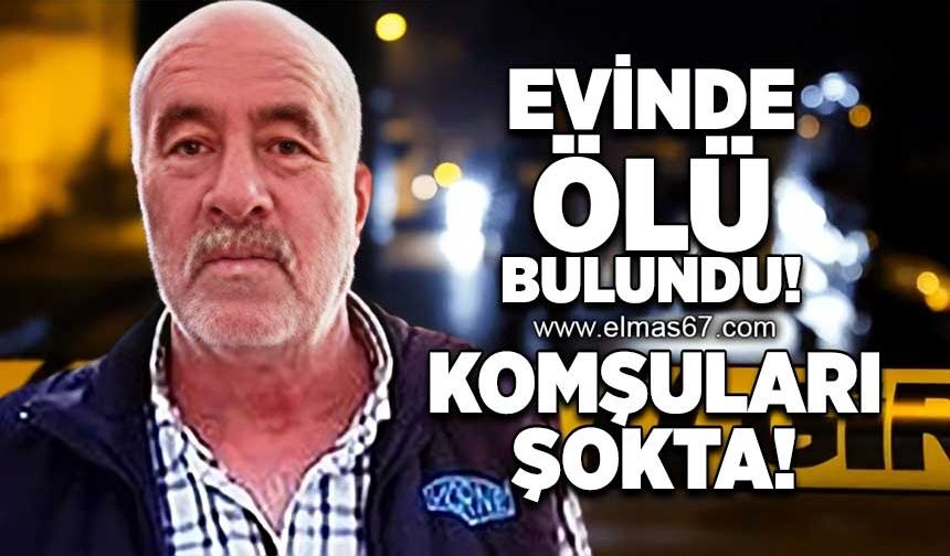 Evinde ölü bulundu... Komşuları şokta!