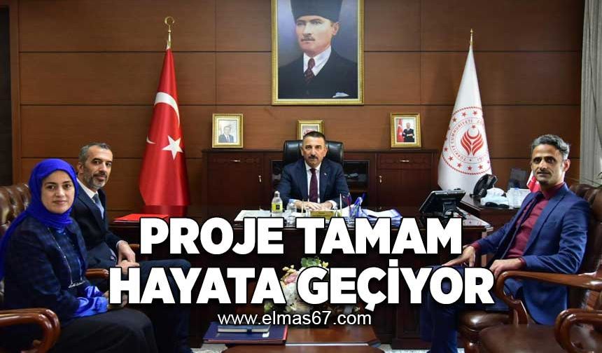 Proje tamam... Hayata geçiyor!