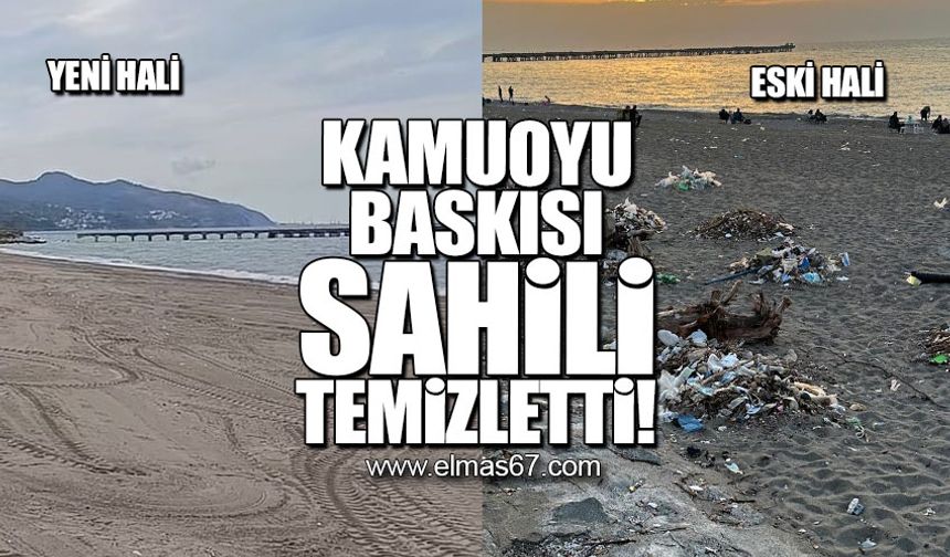 Kamuoyu baskısı sahili temizletti!