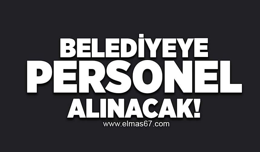 Belediyeye personel alınacak!