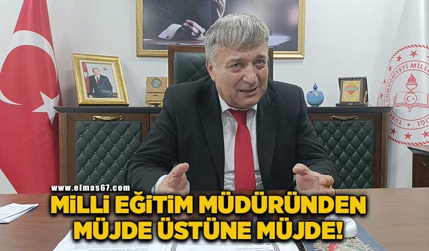 Milli Eğitim Müdüründen müjde üstüne müjde!