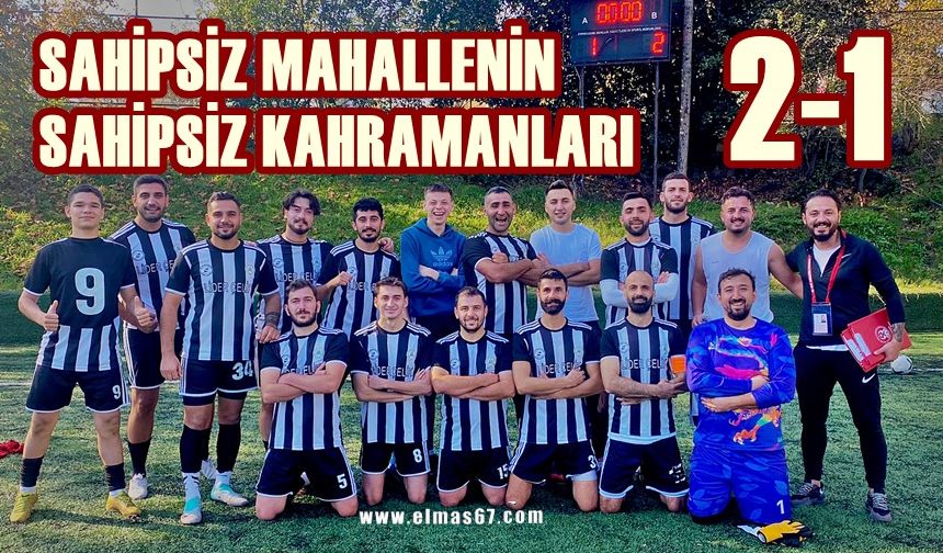 Sahipsiz mahallenin sahipsiz kahramanları: 2-1