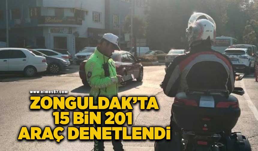 Zonguldak'ta bir haftada 15 bin 201 araç denetlendi