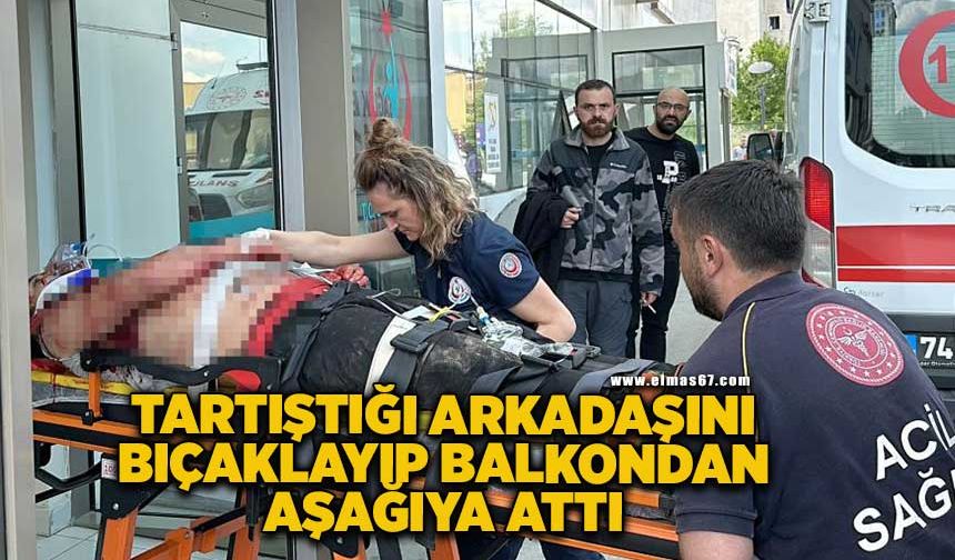 Evde tartıştığı arkadaşını bıçaklayıp balkondan aşağıya attı