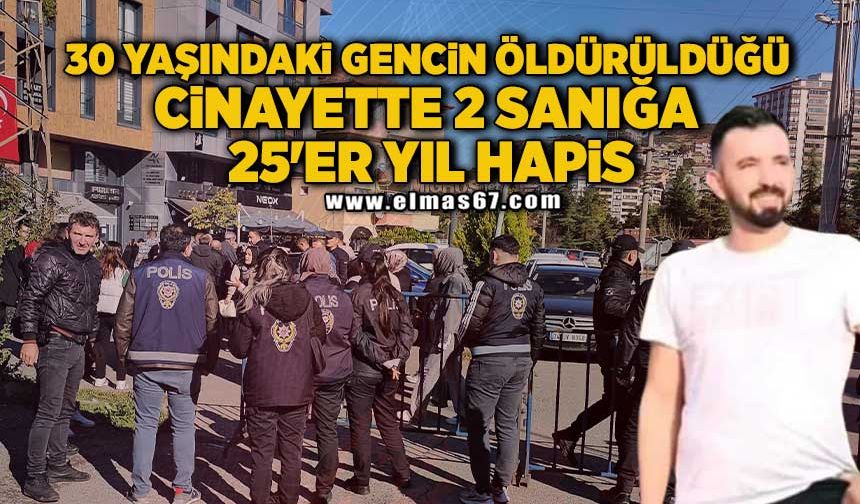 30 yaşındaki gencin öldürüldüğü cinayette 2 sanığa 25'er yıl hapis