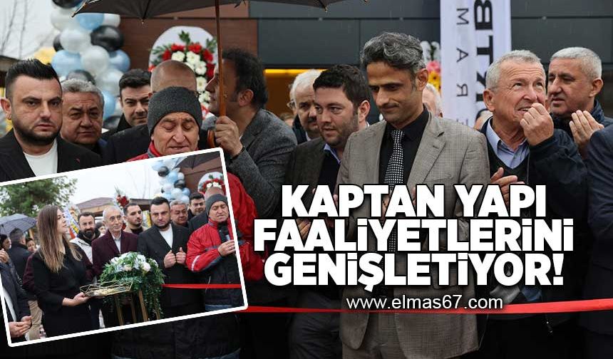 Kaptan yapı faaliyetlerini genişletiyor!