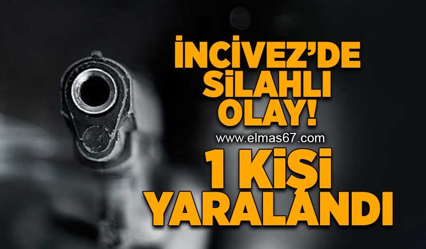 İncivez'de silahlı kavga... Polis soruşturma başlattı!