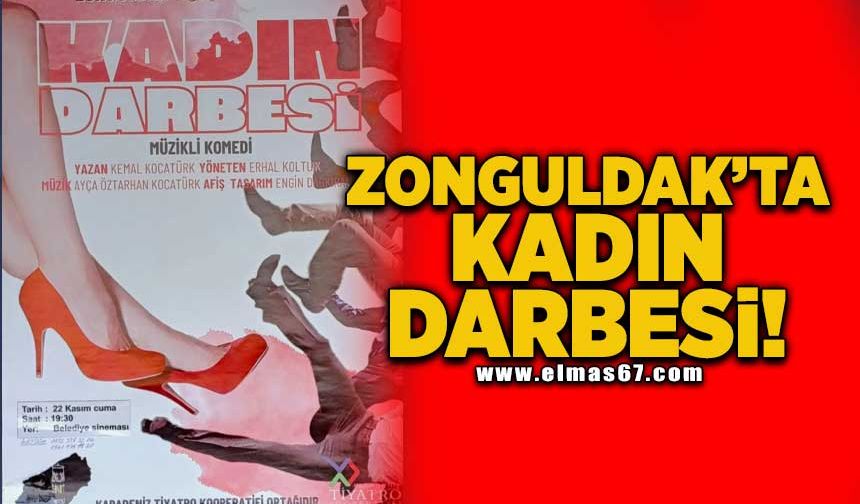 Zonguldak'ta Kadın Darbesi