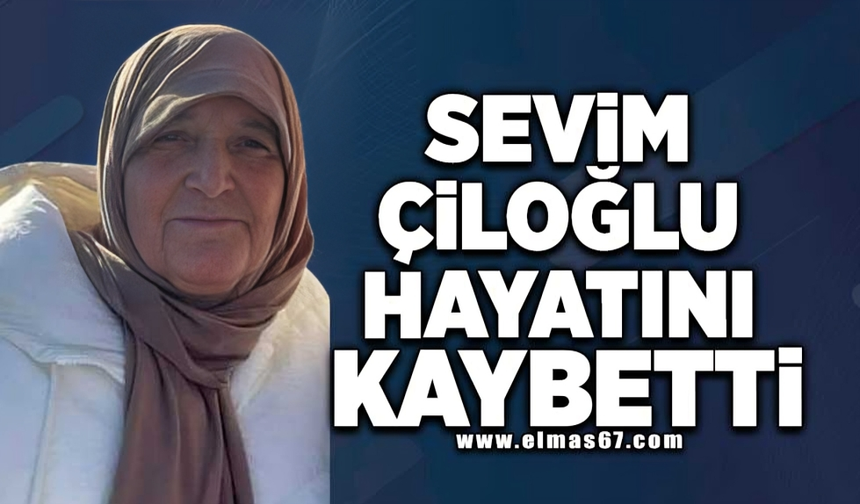 Sevim Çiloğlu hayatını kaybetti!