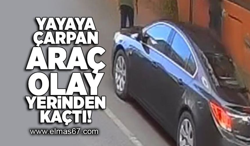 Yayaya çarpan araç olay yerinden kaçtı!