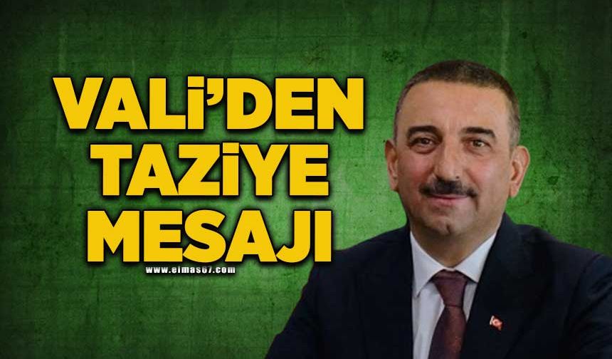 Vali Osman Hacıbektaşoğlu’ndan taziye mesajı