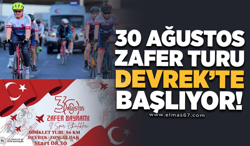 30 Ağustos Zafer Turu Bisiklet Yarışı Devrek’te Başlıyor