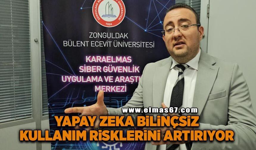 Yapay zeka bilinçsiz kullanım risklerini artırıyor