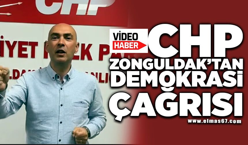 CHP Zonguldak’tan Demokrasi Çağrısı