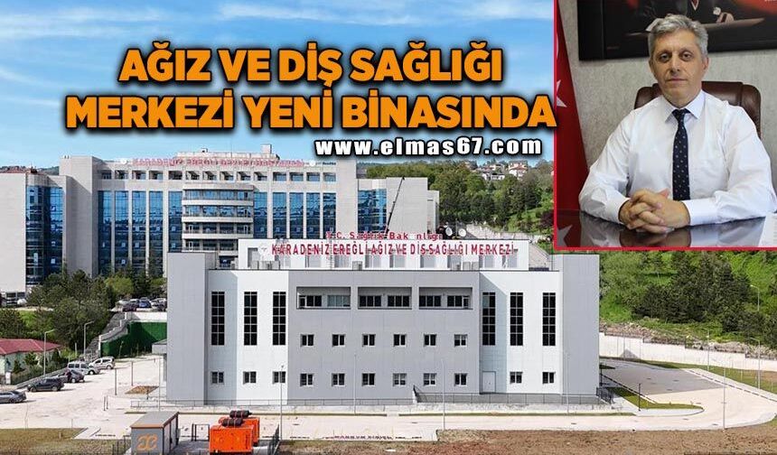 Kdz. Ereğli Ağız ve Diş Sağlığı Merkezi yeni binasında hizmet verecek