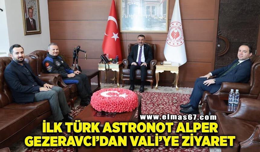 İlk Türk Astronot Alper Gezeravcı’dan Vali Hacıbektaşoğlu’na ziyaret