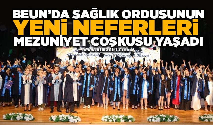 BEUN’da sağlık ordusunun yeni neferleri mezuniyet coşkusu yaşadı