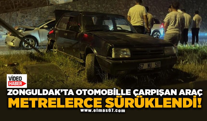 Otomobille çarpışan araç metrelerce sürüklendi