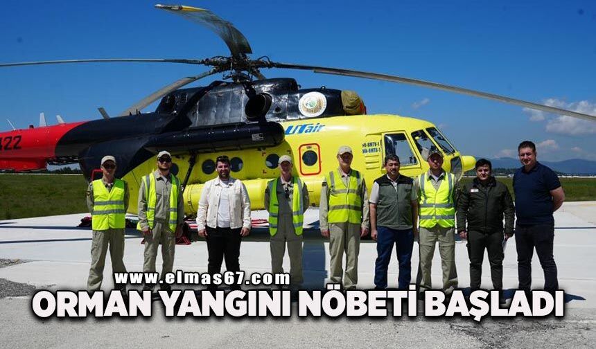 Orman yangını nöbeti başladı: Helikopter Ekim ayına kadar görev yapacak