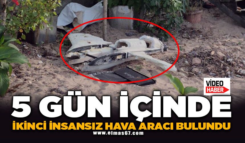 5 gün içinde ikinci insansız hava aracı bulundu