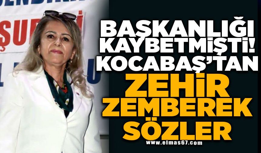 BAŞKANLIĞI KAYBETMİŞTİ!KOCABAŞ'TAN ZEHİR ZEMBEREK SÖZLER