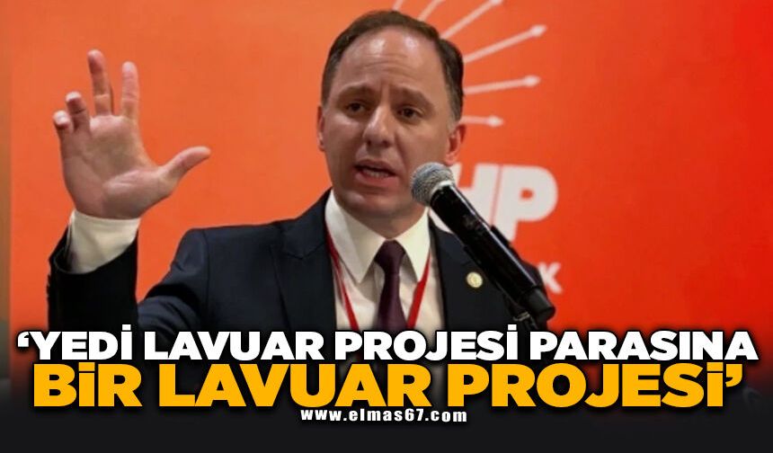 Yavuzyılmaz: Yedi Lavuar Projesi Parasına Bir Lavuar Projesi!