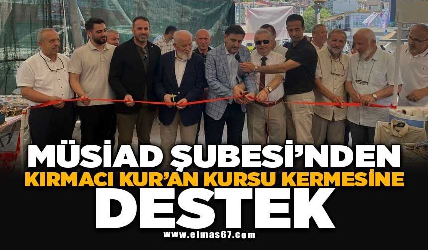 MÜSİAD Şubesi'nden Kırmacı Kur’an Kursu Kermesine Destek