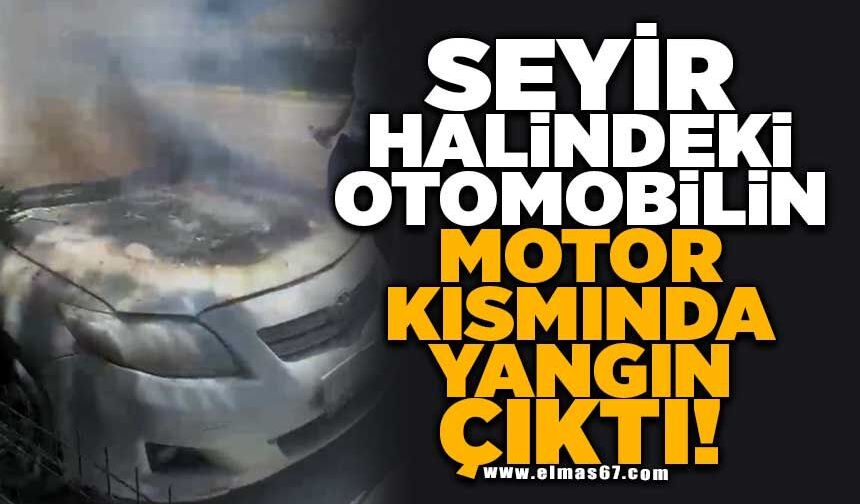 Seyir halindeki otomobilin motor kısmında yangın çıktı