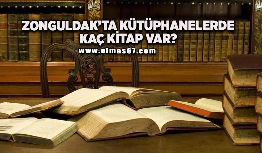 Zonguldak’ta kütüphanelerde kaç kitap var?