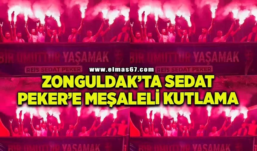 Zonguldak'ta Sedat Peker'e meşaleli kutlama