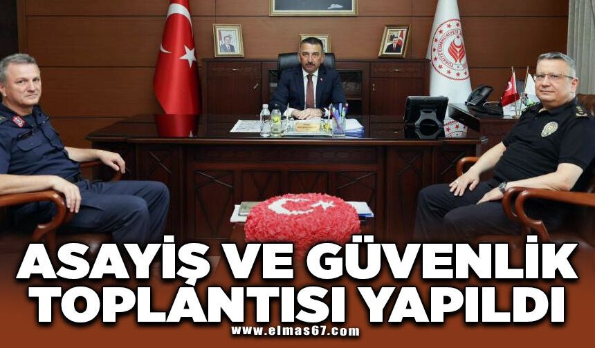 Vali Hacıbektaşoğlu başkanlığında asayiş ve güvenlik toplantısı yapıldı