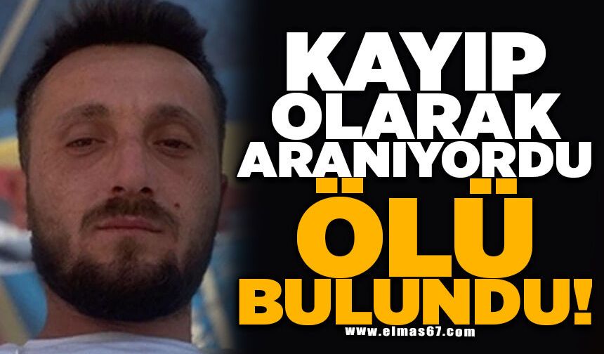 Çaycuma’da Kayıp Olarak Aranan 33 Yaşındaki Şahıs Ölü Bulundu