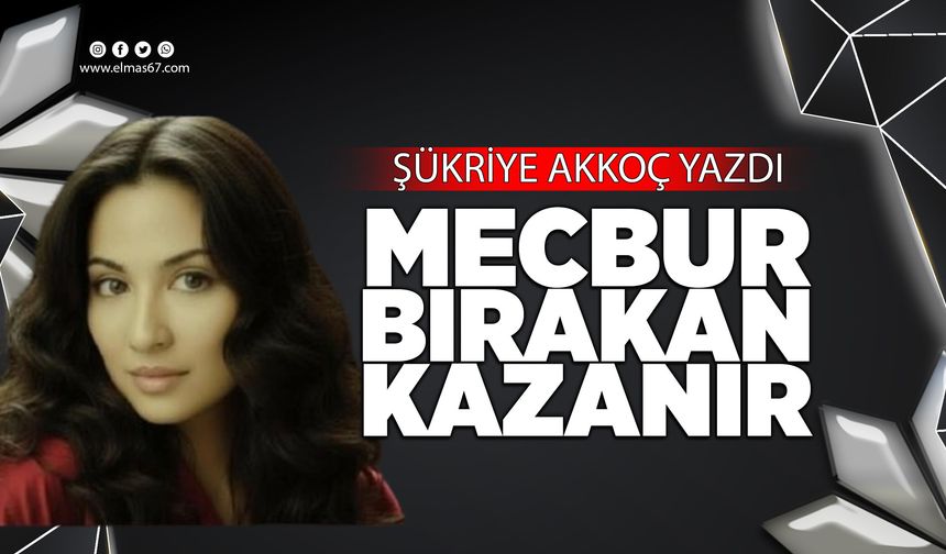 *** Mecbur Bırakan Kazanır ***
