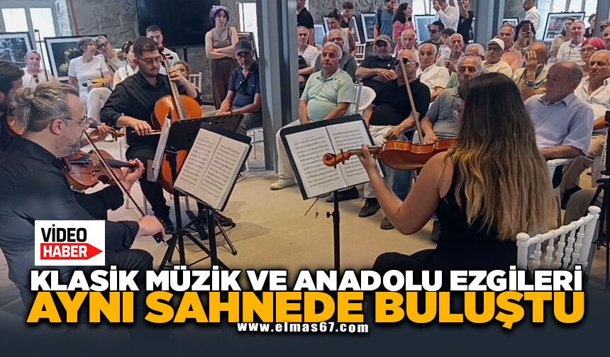 Klasik müzik ve Anadolu ezgileri aynı sahnede buluştu