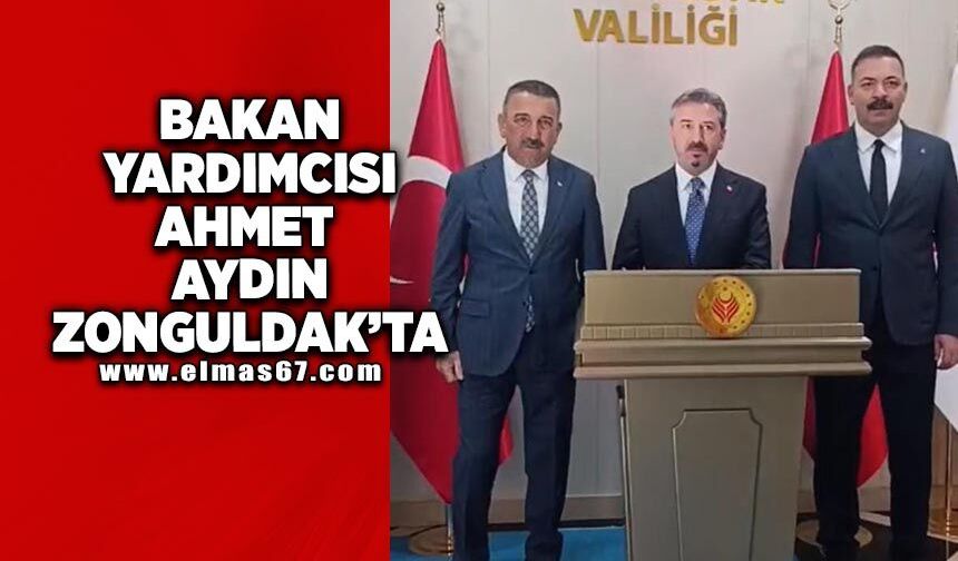 Bakan Yardımcısı Ahmet Aydın Zonguldak’ta