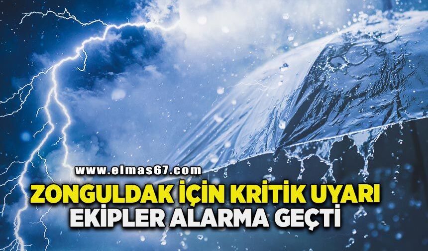 Zonguldak için kritik uyarı! Ekipler alarma geçti