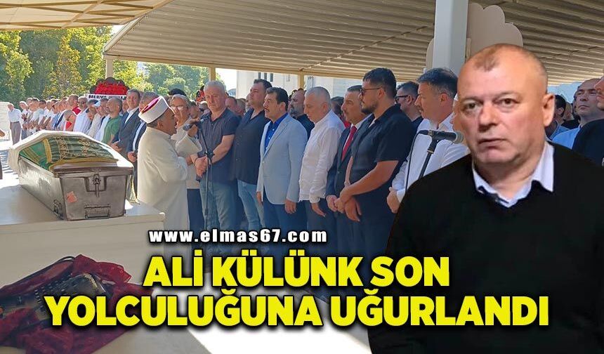 Ali Külünk dualarla son yolculuğuna uğurlandı