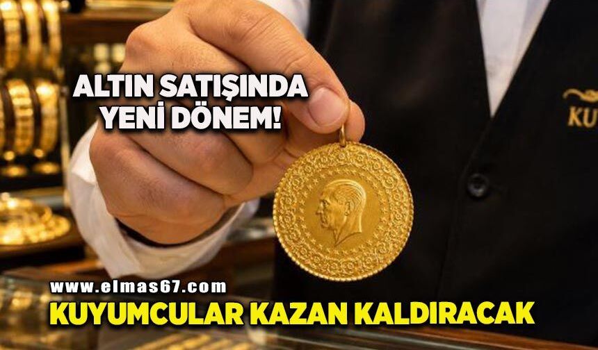 Altın satışında yeni dönem! Kuyumcular kazan kaldıracak