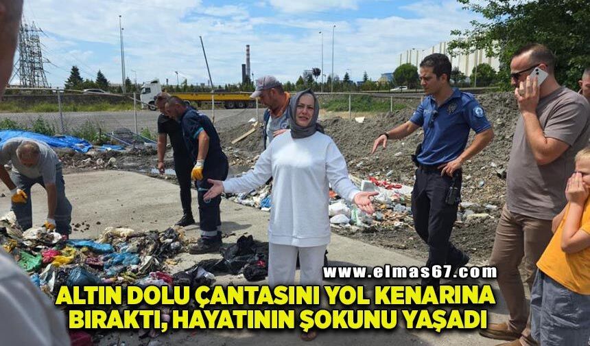 Altın dolu çantasını yol kenarına bırakıp evine çıktı, döndüğünde hayatının şokunu yaşadı