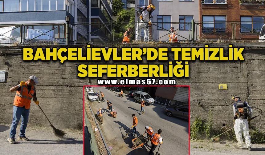 Bahçelievler’de temizlik seferberliği
