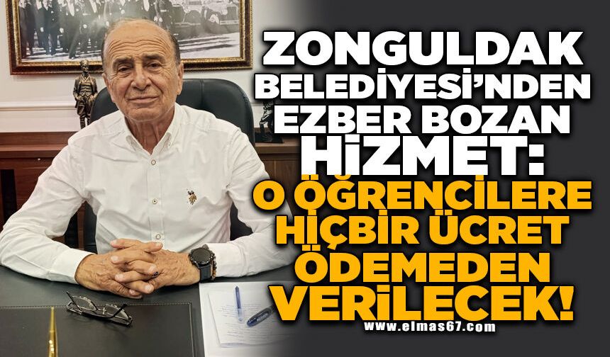 ZONGULDAK BELEDİYESİ’NDEN EZBER BOZAN HİZMET: O ÖĞRENCİLERE HİÇBİR ÜCRET ÖDEMEDEN VERİLECEK!