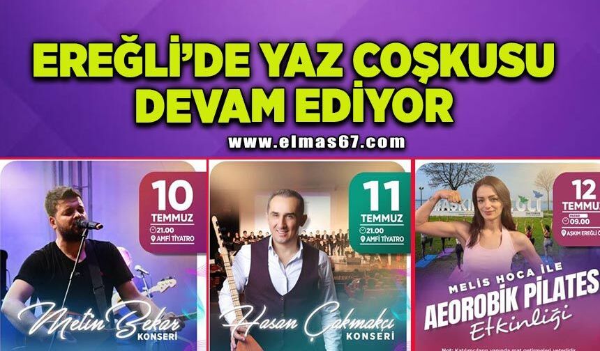 Kdz. Ereğli’de yaz coşkusu devam ediyor