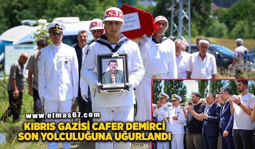 Kıbrıs Gazisi Cafer Demirci, son yolculuğuna uğurlandı